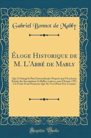 Cover of Eloge Historique de M. l'Abbe de Mably
