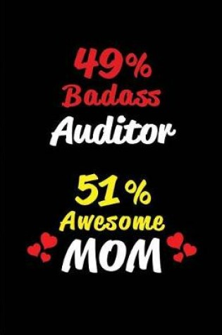 Cover of 49% Badass Auditor 51 % Awesome Mom