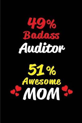 Book cover for 49% Badass Auditor 51 % Awesome Mom