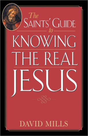 Book cover for The Saints' Guide to Knowing the Real Jesus