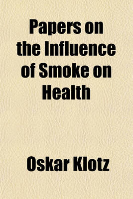 Book cover for Papers on the Influence of Smoke on Health