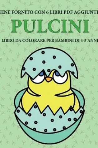 Cover of Libro da colorare per bambini di 4-5 anni (Pulcini)