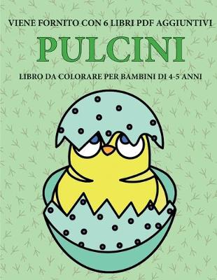 Cover of Libro da colorare per bambini di 4-5 anni (Pulcini)