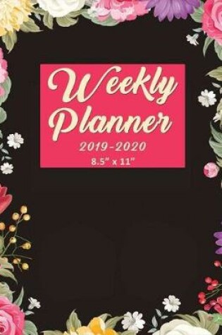 Cover of Weekly Planner 2019-2020 8.5x11