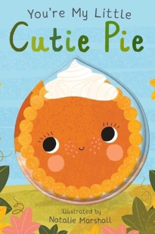 Cover of You're My Little Cutie Pie