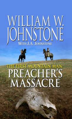 Book cover for The First Mountain Man: Preacher's Massacre