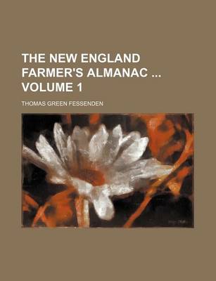 Book cover for The New England Farmer's Almanac Volume 1