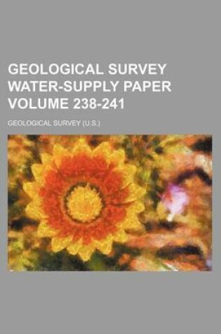 Cover of Geological Survey Water-Supply Paper Volume 238-241