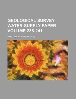 Book cover for Geological Survey Water-Supply Paper Volume 238-241