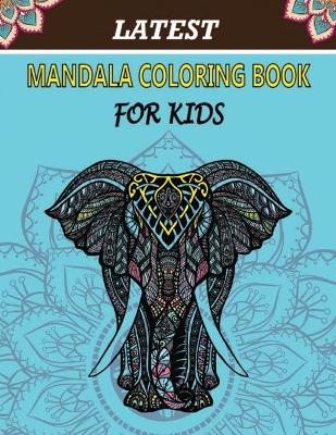 Book cover for Latest Mandala Coloring Book for Kids