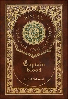 Book cover for Captain Blood (Royal Collector's Edition) (Case Laminate Hardcover with Jacket)