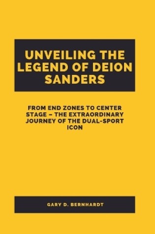 Cover of Unveiling the Legend of Deion Sanders