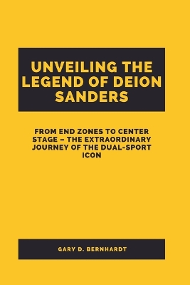 Book cover for Unveiling the Legend of Deion Sanders