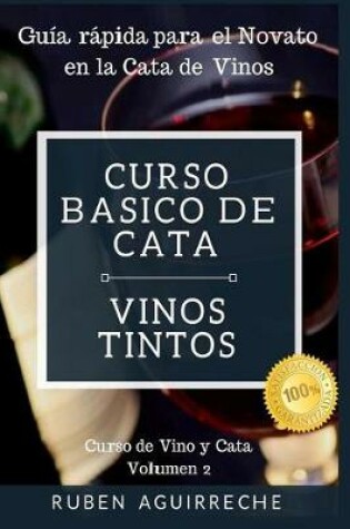 Cover of Curso Básico de Cata (Vinos Tintos)