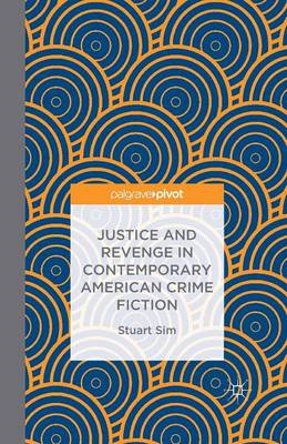 Book cover for Justice and Revenge in Contemporary American Crime Fiction