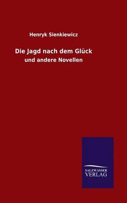 Book cover for Die Jagd nach dem Glück