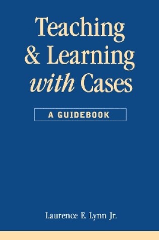 Cover of Teaching and Learning with Cases