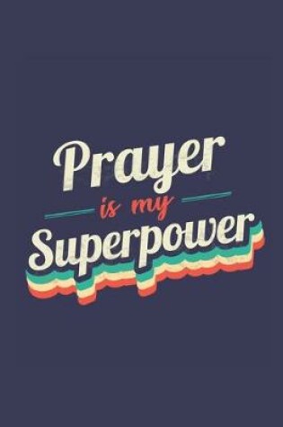 Cover of Prayer Is My Superpower