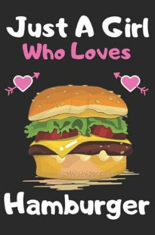 Cover of Just a girl who loves Hamburger