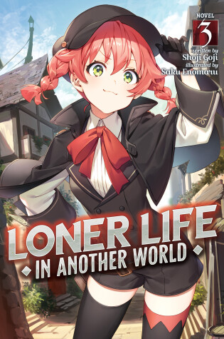 Cover of Loner Life in Another World (Light Novel) Vol. 3