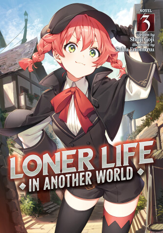 Cover of Loner Life in Another World (Light Novel) Vol. 3