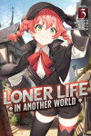 Book cover for Loner Life in Another World (Light Novel) Vol. 3