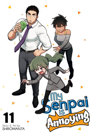 Cover of My Senpai is Annoying Vol. 11