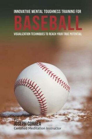 Cover of Innovative Mental Toughness Training for Baseball