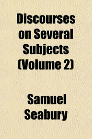 Cover of Discourses on Several Subjects (Volume 2)