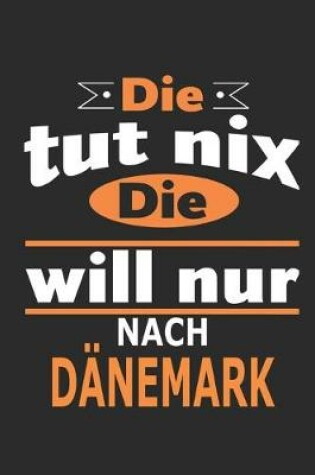 Cover of Die tut nix Die will nur nach Danemark