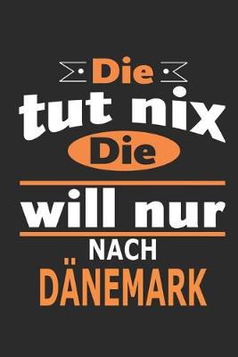 Book cover for Die tut nix Die will nur nach Danemark