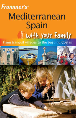 Book cover for Frommer's Mediterranean Spain with Your Family