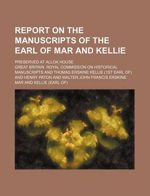 Book cover for Report on the Manuscripts of the Earl of Mar and Kellie (Volume 1); Preserved at Alloa House