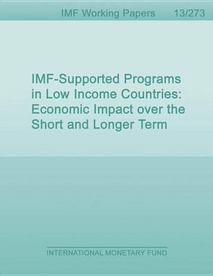 Book cover for IMF-Supported Programs in Low Income Countries: Economic Impact Over the Short and Longer Term