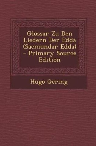 Cover of Glossar Zu Den Liedern Der Edda (Saemundar Edda) - Primary Source Edition