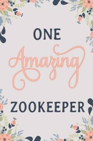 Cover of One Amazing Zookeeper