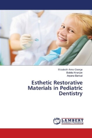 Cover of Esthetic Restorative Materials in Pediatric Dentistry