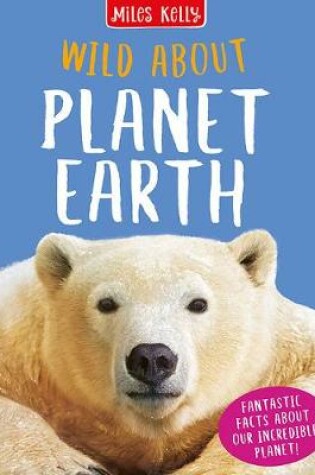 Cover of Wild About Planet Earth