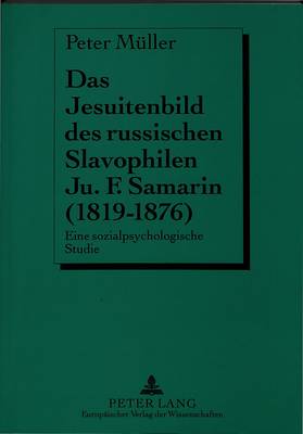 Book cover for Das Jesuitenbild Des Russischen Slavophilen Ju.F. Samarin (1819-1876)