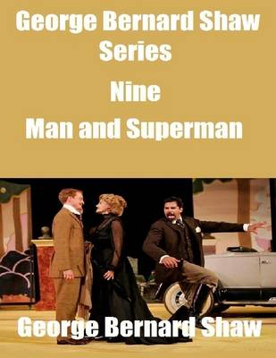 Book cover for George Bernard Shaw Series Nine: Man and Superman