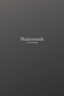 Book cover for Mathematiker in Ausbildung