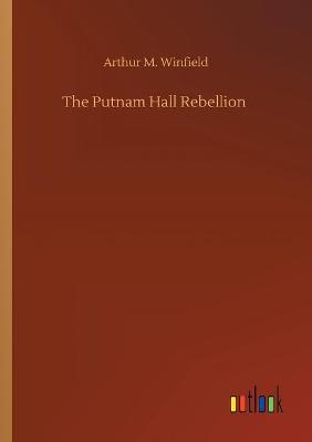 Book cover for The Putnam Hall Rebellion