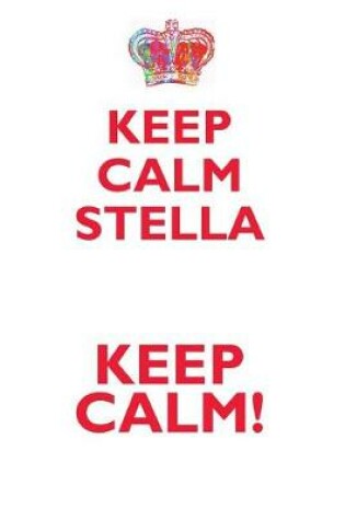 Cover of KEEP CALM STELLA! AFFIRMATIONS WORKBOOK Positive Affirmations Workbook Includes