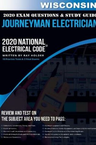 Cover of Wisconsin 2020 Journeyman Electrician Exam Questions and Study Guide