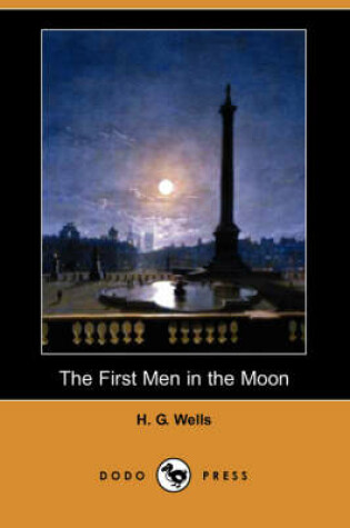 Cover of The First Men in the Moon (Dodo Press)