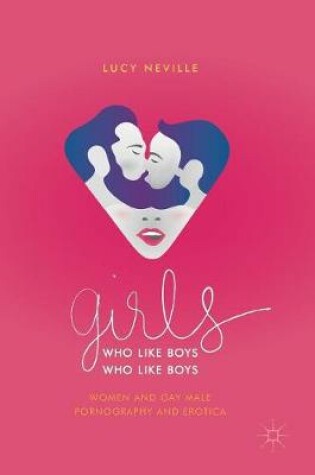 Cover of Girls Who Like Boys Who Like Boys