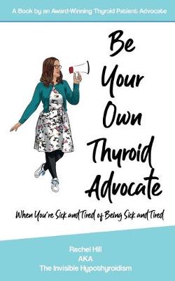 Book cover for Be Your Own Thyroid Advocate