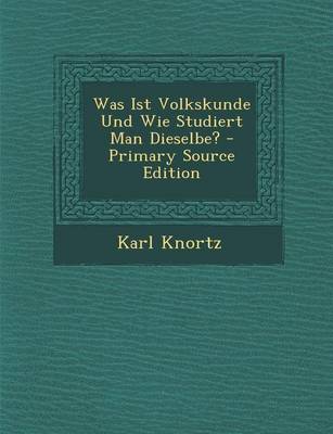 Book cover for Was Ist Volkskunde Und Wie Studiert Man Dieselbe?