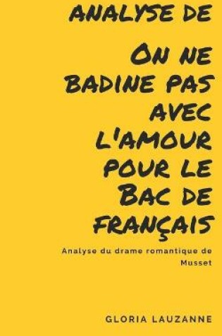 Cover of Analyse de On ne badine pas avec l'amour pour le Bac de francais