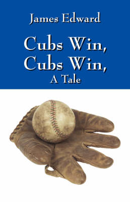 Book cover for Cubs Win, Cubs Win, a Tale